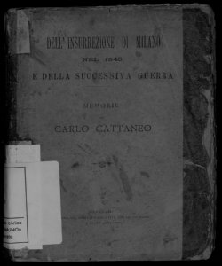 Dell'insurrezione di Milano nel 1848 e della successiva guerra : memorie / di Carlo Cattaneo