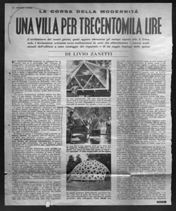 LA CORSA DELLA MODERNITÀ - UNA VILLA PER TRECENTOMILA LIRE - L'architettura dei nostri giorni, quale appare attraverso gli esempi esposti alla X Triennale, è decisamente orientata verso realizzazioni in serie che abbandonano i canoni tradizionali del'edilizia a tutto vantaggio del risparmio e di un saggio impiego dello spazio, sta in SETTIMO GIORNO - periodico