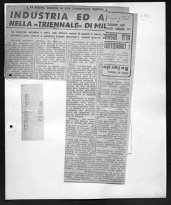 LA DECIMA EDIZIONE DI UNA IMPORTANTE MOSTRA - INDUSTRIA ED ARTE NELLA <<TRIENNALE>> DI MILANO - La rassegna milanese è certo una efficace sintesi di quanto il tenace lavoro e l'estro inventivo sono riusciti a produrre usando materiali e metodi ignorati dai nostri avi, sta in GAZZETTA DI REGGIO - quotidiano