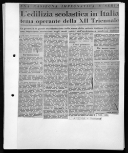 UNA RASSEGNA IMPEGNATIVA E SERIA - L'edilizia scolastica in Italia tema operante della XII Triennale - La presenza di questa manifestazione sulla scena della cultura italiana fa prevedere una importante evoluzione negli studi critici dell'architettura moderna italiana, sta in L'ARENA - quotidiano