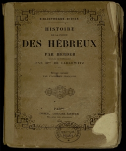 Histoire de la poesie des hebreux / par Herder ; traduit de l'allemand pour la premier fois, et precedee d'une notice sur Herder par Mme la baronne A. de Carlowitz