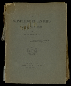 Le Saint-Siege et les Juifs : le ghetto a Rome / par Emmanuel Rodocanachi