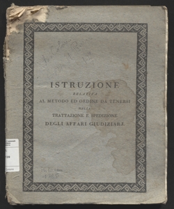 Istruzione relativa al metodo ed ordine da tenersi nella trattazione e spedizione degli affari giudiziarj