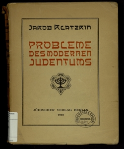 Probleme des modernen judentums / Jakob Kcatzkin