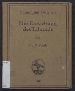 Die Entstehung des Talmuds / von S. Funk