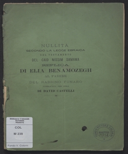 Nullita secondo la legge ebraica del testamento del Caid Nissim Samama : replica di Elia Benamozegh al parere del rabbino Funaro pubblicata per cura di David Castelli