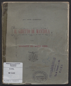 Il ghetto di Mantova : con appendice sui medici ebrei / per l'avv. Luigi Carnevali