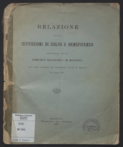 Relazione sulle istituzioni di culto e beneficenza esistenti nella comunità israelitica di Mantova