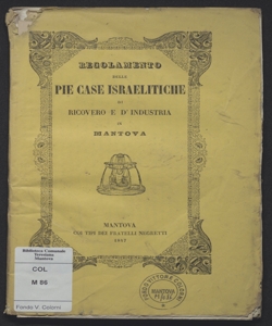 Regolamento delle Pie case israelitiche di ricovero e d'industria di Mantova