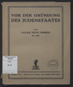 Vor der Grundung des Judenstaates / von Lazar Felix Pinkus