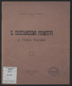 Il cristianesimo primitivo e l'idea sociale / Gallico Isacco Ernesto