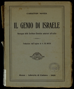 Il genio di Israele : rassegna delle scritture ebraiche anteriori all'esilio / Carleton Noyes ; traduzione dall'inglese di A. De Micco