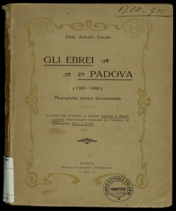 Gli ebrei in Padova : (1300-1800) / Antonio Ciscato