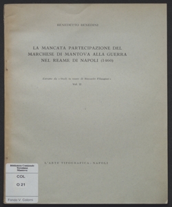 La mancata partecipazione del marchese di Mantova alla guerra nel Reame di Napoli / Benedetto Benedini