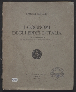 I cognomi degli ebrei d'Italia : con un'appendice su le famiglie nobili ebree d'Italia / Samuele Schaerf