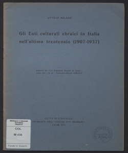 Gli enti culturali ebraici in Italia nell'ultimo trentennio (1907-1937) / Attilio Milano