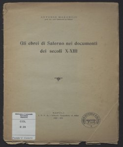 Gli ebrei di Salerno nei documenti dei secoli 10.-13. / Antonio Marongiu