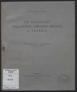 Le iscrizioni dell'antico cimitero ebraico a Venezia / Riccardo Pacifici