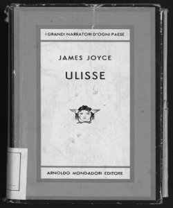 Ulisse : romanzo / James Joyce ; unica traduzione integrale autorizzata di Giulio de Angelis